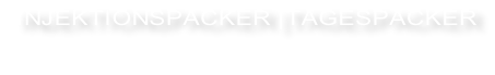 INJEKTIONSPACKER |TAGESPACKER